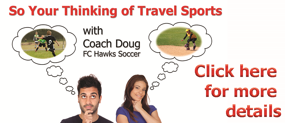 So Your thinking of Travel Sports?